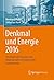Denkmal und Energie 2016: Potentiale und Chancen von Baudenkmalen im Rahmen der Energiewende (German Edition)