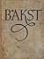 Bakst: The Story of Leon Ba...