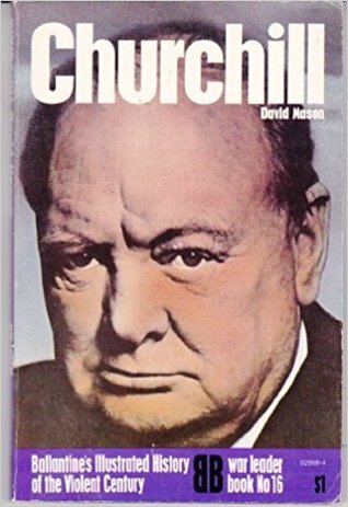 Churchill (Ballantine's illustrated history of the violent century. War leader book)