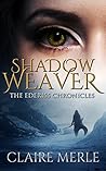 Shadow Weaver by Claire Merle