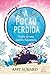 A Poção Perdida (Potion, #2)