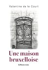 Une maison bruxelloise Une maison bruxelloise