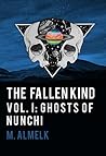 The Fallen Kind Vol I: Ghosts Of Nunchi
