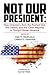 Not Our President: New dire...