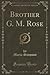 Brother G. M. Rose by Maria Simpson