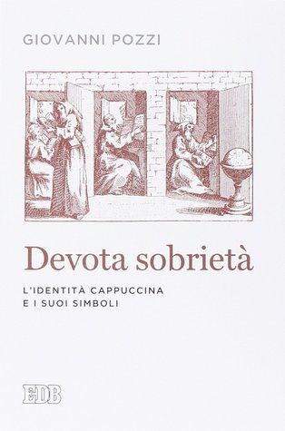 Devota sobrietà. L'identità cappuccina e i suoi simboli