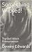 Something Wicked!  by Dewey Edwards