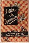 I Like the Depression by Henry Ansley