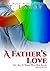 A Father’s Love by T. Lanay