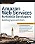 Amazon Web Services for Mobile Developers: Building Apps With AWS
