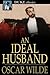 An Ideal Husband by Oscar Wilde