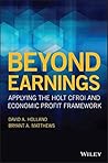 Beyond Earnings: Applying the HOLT CFROI and Economic Profit Framework Beyond Earnings: Applying the HOLT CFROI and Economic Profit Framework