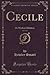 Cecile, Vol. 1 of 3 (Classi...
