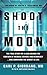 Shoot the Moon: The True St...