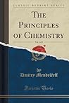 The Principles of Chemistry, Vol. 1 of 2 (Classic Reprint) The Principles of Chemistry, Vol. 1 of 2 (Classic Reprint)