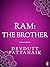 Ram: The Brother