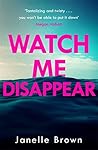 Watch Me Disappear