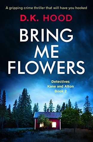 Bring Me Flowers (Detectives Kane and Alton, #2)