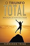 O Triunfo Total: Invocações de plenitude e poder (Portuguese Edition) O Triunfo Total: Invocações de plenitude e poder (Portuguese Edition)