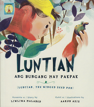 Luntian, Ang Bungang May Pakpak (Luntian, the Winged Seed Pod)