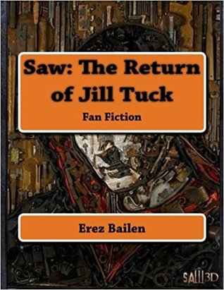 SAW: The Return Of Jill Tuck: Fan Fiction