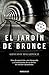 El jardín de bronce (Spanish Edition)