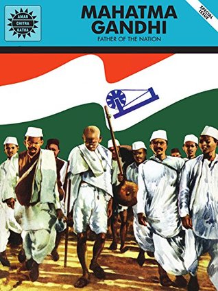 Mahatma Gandhi: Father of the Nation (Kindle Edition)