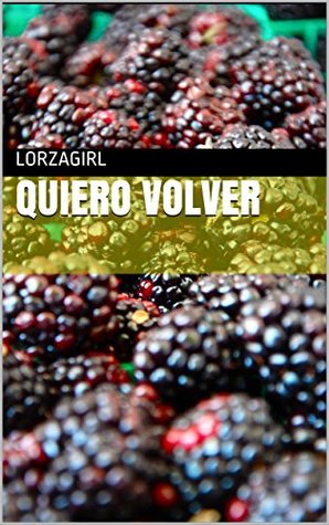 Portada de Quiero volver, de Lorzagirl
