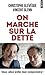 On marche sur la dette by Christophe Alévêque