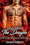 Mad About The Dragon by Selene Griffin