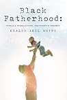 Black Fatherhood:...