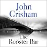 The Rooster Bar by John Grisham