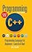 Programming: C ++ Programming: Programming Language For Beginners: LEARN IN A DAY!