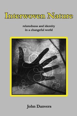 Interwoven Nature: relatedness and identity in a changeful world