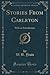 Stories From Carleton: With an Introduction (Classic Reprint)