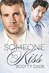Someone to Kiss by Scotty Cade