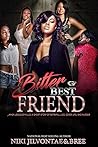Bitter Best Friend