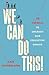 We Can Do This!: 10 Tools t...