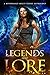 Legends and Lore