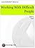 Working With Difficult People by Mark S. Eagle