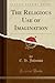 The Religious Use of Imagination by E.H. Johnson