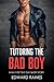 Tutoring the Bad Boy