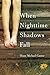 When Nighttime Shadows Fall by Diane Michael Cantor