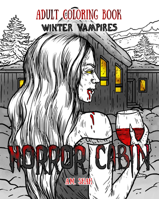 Adult Coloring Book Horror Cabin: Winter Vampires (Volume 2)