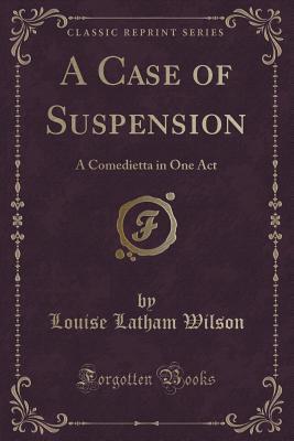 A Case of Suspension