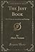 The Jest Book (Classic Reprint): The Choicest Anecdotes and Sayings