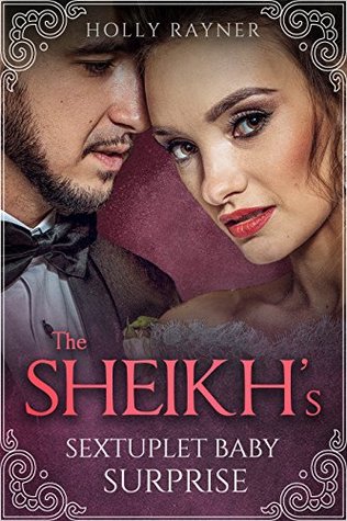 The Sheikh's Sextuplet Baby Surprise (More Than He Bargained For, #5)