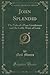 John Splendid: The Tale of a Poor Gentleman and the Little Wars of Lorn (Classic Reprint)