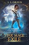 Star Mage Exile by J.J. Green