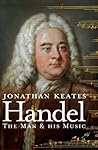 Handel: The Man & His Music Handel: The Man & His Music